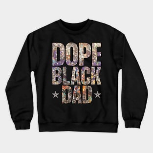 Dope Black Dad | Urban Underground Productions Crewneck Sweatshirt